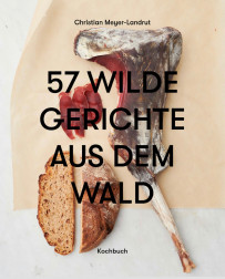 57 wilde Gerichte aus dem Wald